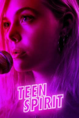 ดูหนังออนไลน์ฟรีเรื่อง Teen Spirit (2018) ทีน สปิริต ดูหนังออนไลน์ HD พากย์ไทย HD
