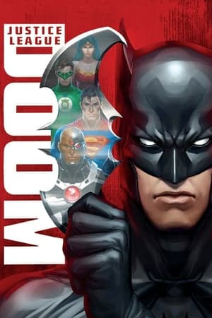 ดูหนังออนไลน์ฟรีเรื่อง Justice League Doom (2012) จัสติซ ลีก ศึกพิฆาตซูเปอร์ฮีโร่ ดูหนังออนไลน์ HD พากย์ไทย HD