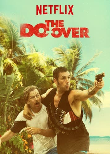 ดูหนังออนไลน์ฟรีเรื่อง The Do-Over (2016) [ซับไทย] ดูหนังออนไลน์ HD พากย์ไทย HD