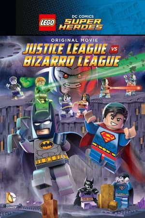 Lego DC Comics Super Heroes: Justice League vs. Bizarro League (2015) เลโก้ แบทแมน: จัสติซ ลีก ปะทะ บิซาโร่ ลีก ดูหนังออนไลน์ HD