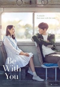 ดูหนังออนไลน์ฟรีเรื่อง Be With You (2018) ปาฏิหาริย์ สัญญารัก ฤดูฝน ดูหนังออนไลน์ HD พากย์ไทย HD