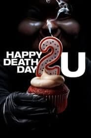 ดูหนังออนไลน์ฟรีเรื่อง Happy Death Day 2U (2019) สุขสันต์วันตาย 2U ดูหนังออนไลน์ HD พากย์ไทย HD