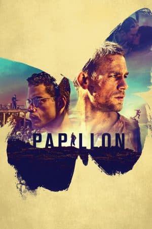 ดูหนังออนไลน์ฟรีเรื่อง Papillon (2017) ปาปิยอง หนีตายเเดนดิบ ดูหนังออนไลน์ HD พากย์ไทย HD