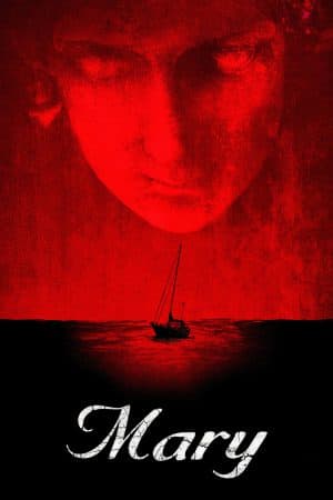 ดูหนังออนไลน์ฟรีเรื่อง Mary (2019) เรือปีศาจ ดูหนังออนไลน์ HD พากย์ไทย HD