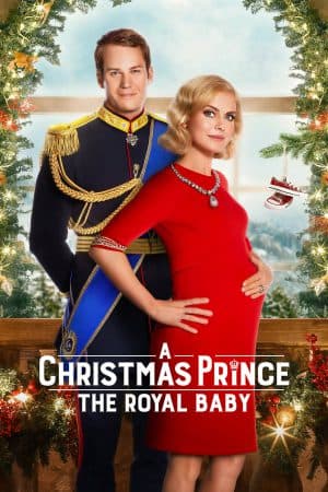 ดูหนังออนไลน์ฟรีเรื่อง A Christmas Prince: The Royal Baby | Netflix (2019) เจ้าชายคริสต์มาส: รัชทายาทน้อย ดูหนังออนไลน์ HD พากย์ไทย HD