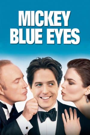 ดูหนังออนไลน์ฟรีเรื่อง Mickey Blue Eyes (1999) มิคกี้ บลูอายส์ รักไม่ต้องพัก… คนฉ่ำรัก ดูหนังออนไลน์ HD พากย์ไทย HD