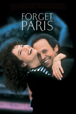 ดูหนังออนไลน์ฟรีเรื่อง Forget Paris (1995) ฟอร์เก็ต ปารีส บอกหัวใจให้คิดถึง ดูหนังออนไลน์ HD พากย์ไทย HD