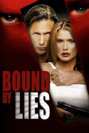 ดูหนังออนไลน์ฟรีเรื่อง Bound by Lies (2018) HDTV ดูหนังออนไลน์ HD พากย์ไทย HD