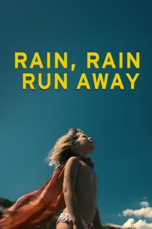 ดูหนังออนไลน์ฟรีเรื่อง Rain Rain Run Away (2019) เรน เรน วิ่งให้สุด ดูหนังออนไลน์ HD พากย์ไทย HD