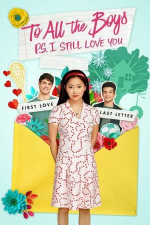 ดูหนังออนไลน์ฟรีเรื่อง To All the Boys: P.S. I Still Love You (2020) แด่ชายทุกคนที่ฉันเคยรัก (ตอนนี้ก็ยังรัก) ดูหนังออนไลน์ HD พากย์ไทย HD