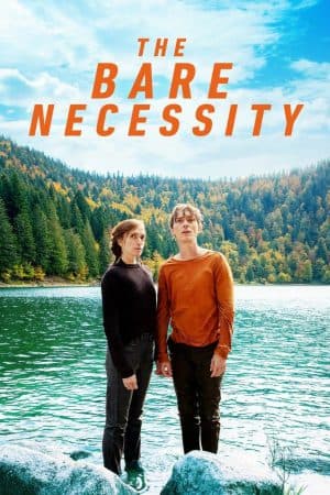 ดูหนังออนไลน์ฟรีเรื่อง The Bare Necessity (2019) ความจำเป็นที่เปลือยเปล่า ดูหนังออนไลน์ HD พากย์ไทย HD