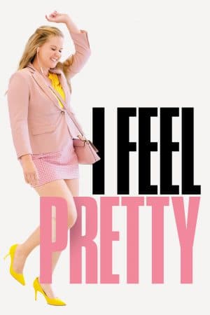 ดูหนังออนไลน์ฟรีเรื่อง I Feel Pretty (2018) ดูหนังออนไลน์ HD พากย์ไทย HD