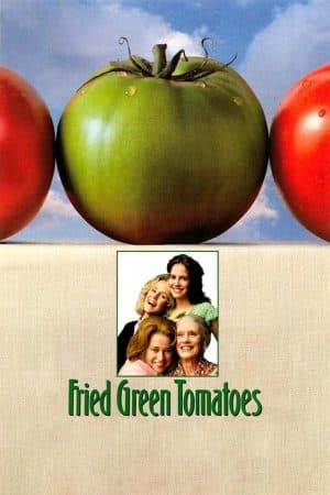 ดูหนังออนไลน์ฟรีเรื่อง Fried Green Tomatoes (1991) มิตรภาพ หัวใจ และความทรงจำ ดูหนังออนไลน์ HD พากย์ไทย HD