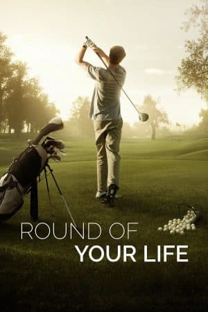 ดูหนังออนไลน์ฟรีเรื่อง Round of Your Life (2019) ดูหนังออนไลน์ HD พากย์ไทย HD