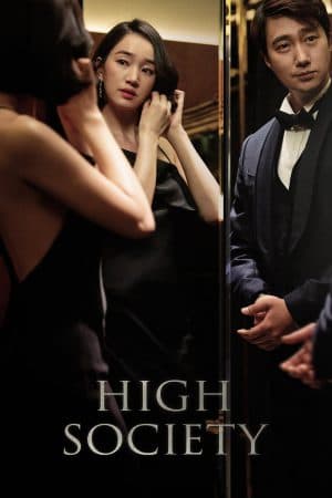 ดู High Society (2018) ตะกายบันไดฝัน HD ออนไลน์ฟรี