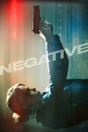 ดูหนังออนไลน์ฟรีเรื่อง Negative (2017) โคตรสวยระห่ำล่าข้ามเมือง ดูหนังออนไลน์ HD พากย์ไทย HD