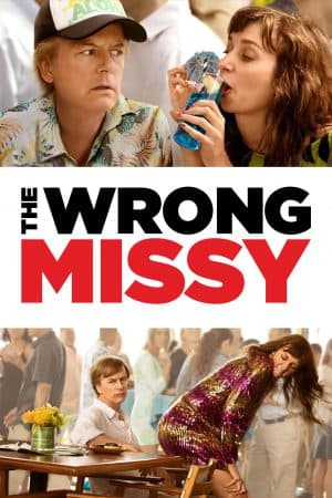 ดูหนังออนไลน์ฟรีเรื่อง The Wrong Missy (2020) | NETFLIX มิสซี่ สาวในฝัน (ร้าย) ดูหนังออนไลน์ HD พากย์ไทย HD