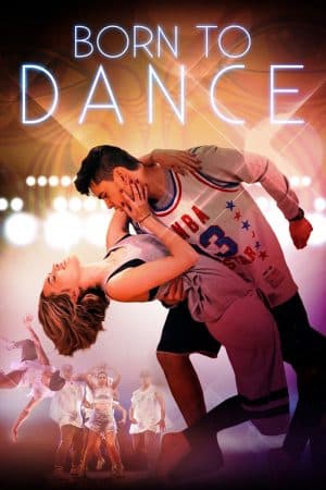ดูหนังออนไลน์ฟรีเรื่อง Born to Dance (2015) พากย์ไทย ดูหนังออนไลน์ HD พากย์ไทย HD
