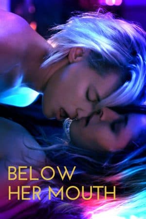 ดูหนังออนไลน์ฟรีเรื่อง Below Her Mouth (2016) ใต้ปากของเธอ 18+ ดูหนังออนไลน์ HD พากย์ไทย HD