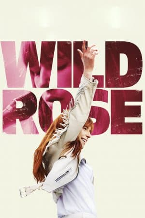 ดูหนังออนไลน์ฟรีเรื่อง Wild Rose (2018) พากย์ไทย ดูหนังออนไลน์ HD พากย์ไทย HD