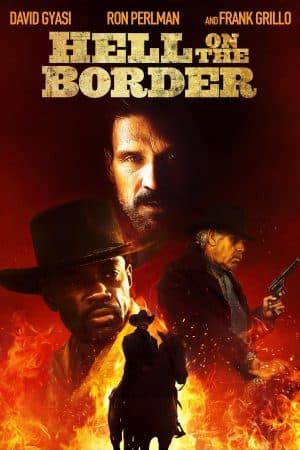 ดูหนังออนไลน์ฟรีเรื่อง Hell on the Border (2019) พากย์ไทย ดูหนังออนไลน์ HD พากย์ไทย HD