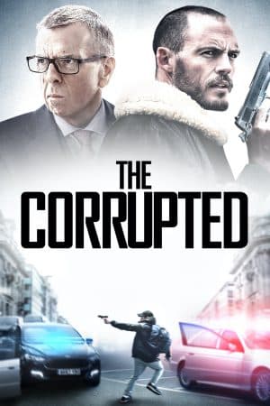 ดูหนังออนไลน์ฟรีเรื่อง The Corrupted (2019) ผู้เสียหาย ดูหนังออนไลน์ HD พากย์ไทย HD