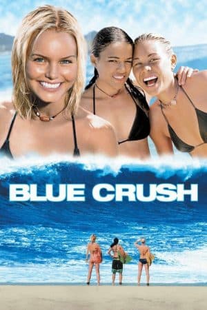 ดูหนังออนไลน์ฟรีเรื่อง Blue Crush (2002) คลื่นยักษ์ รักร้อน ดูหนังออนไลน์ HD พากย์ไทย HD