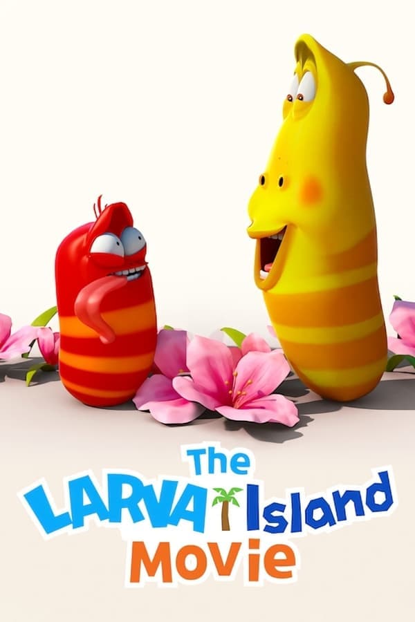 ดูหนังออนไลน์ฟรีเรื่อง The Larva Island Movie (2020) ลาร์วาผจญภัยบนเกาะหรรษา (เดอะ มูฟวี่) ดูหนังออนไลน์ HD พากย์ไทย HD