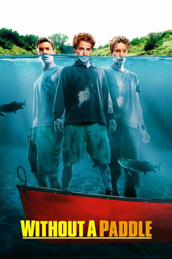 ดูหนังออนไลน์ฟรีเรื่อง Without A Paddle (2004) สามซ่าส์ ล่าขุมทรัพย์อลเวง ดูหนังออนไลน์ HD พากย์ไทย HD