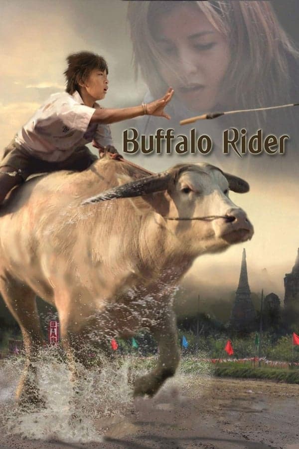 ดูหนังออนไลน์ฟรีเรื่อง Buffalo Rider (2015) ประเพณีวิ่งควาย ดูหนังออนไลน์ HD พากย์ไทย HD