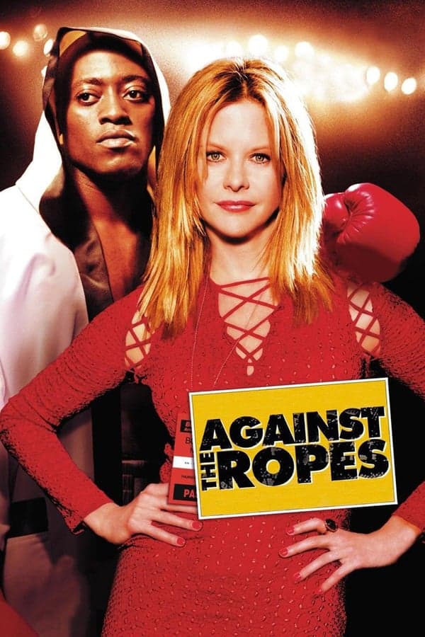 ดูหนังออนไลน์ฟรีเรื่อง Against the Ropes (2004) ดูหนังออนไลน์ HD พากย์ไทย HD