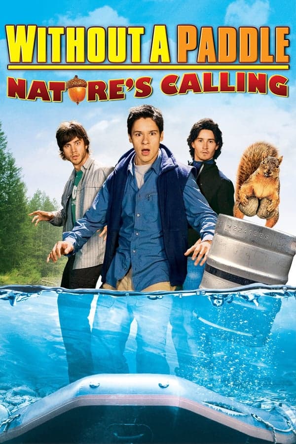 ดูหนังออนไลน์ฟรีเรื่อง Without a Paddle Nature’s Calling (2009) ก๊วนซ่าส์ ฝ่าดงอลเวง ก็ธรรมชาติมันเรียกร้อง ดูหนังออนไลน์ HD พากย์ไทย HD