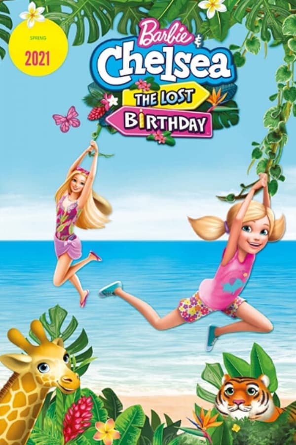 ดูหนังออนไลน์ฟรีเรื่อง Barbie & Chelsea The Lost Birthday (2021) บาร์บี้กับเชลซี วันเกิดที่หายไป ดูหนังออนไลน์ HD พากย์ไทย HD