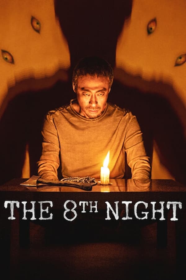 ดูหนังออนไลน์ฟรีเรื่อง The 8Th Night (2021) คืนที่ 8 ดูหนังออนไลน์ HD พากย์ไทย HD
