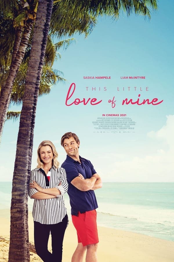 ดูหนังออนไลน์ฟรีเรื่อง This Little Love Of Mine (2021) ดิส ลิตเติ้ล เลิฟ ออฟ ไมน์ ดูหนังออนไลน์ HD พากย์ไทย HD