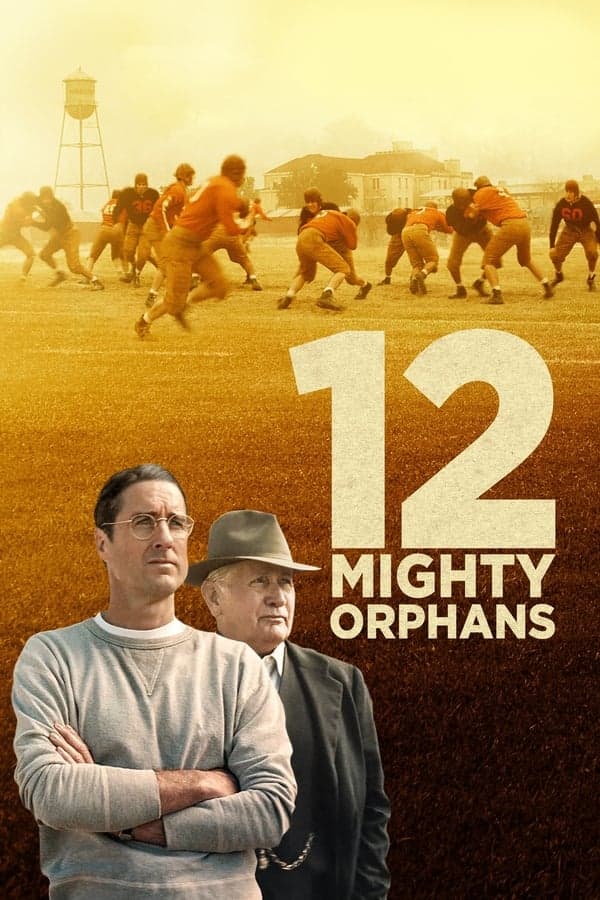 ดูหนังออนไลน์ฟรีเรื่อง 12 Mighty Orphans (2021) 12 ผู้เกรียงไกรแห่งไมตี้ไมต์ส ดูหนังออนไลน์ HD พากย์ไทย HD