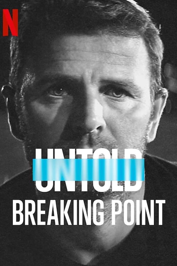 ดูหนังออนไลน์ฟรีเรื่อง Untold Breaking Point (2021) จุดแตกหัก ดูหนังออนไลน์ HD พากย์ไทย HD