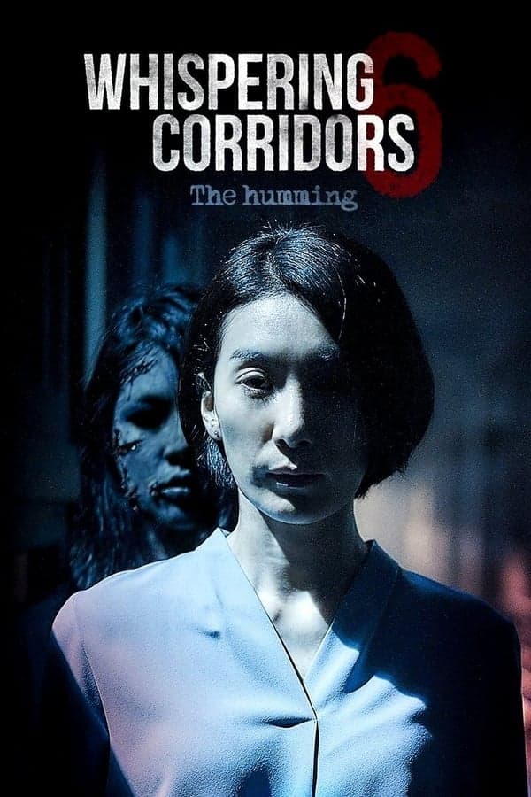 ดูหนังออนไลน์ฟรีเรื่อง Whispering Corridors 6 The Humming (2021) เปิดเทอมใหม่โรงเรียนเฮี้ยน ดูหนังออนไลน์ HD พากย์ไทย HD