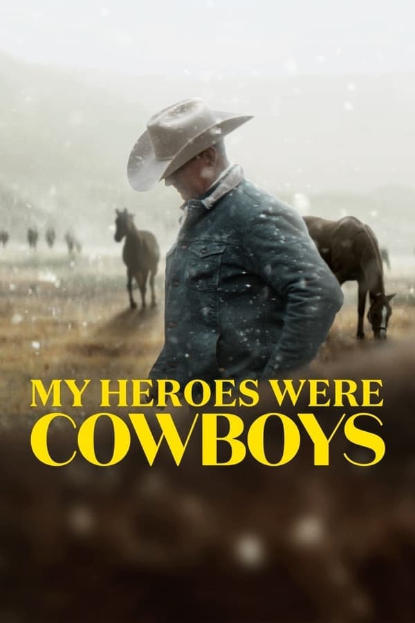 ดูหนังออนไลน์ฟรีเรื่อง My Heroes Were Cowboys (2021) คาวบอยในฝัน ดูหนังออนไลน์ HD พากย์ไทย HD
