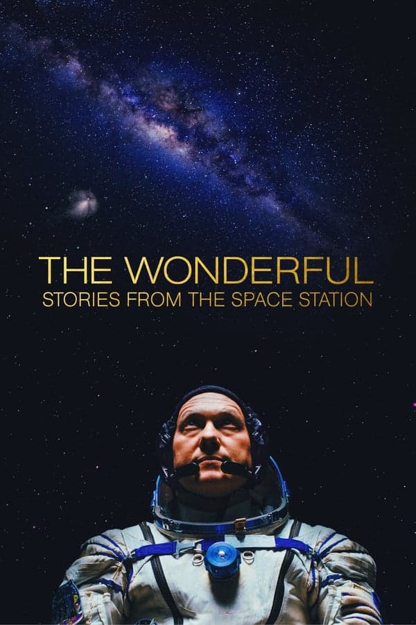 ดูหนังออนไลน์ฟรีเรื่อง The Wonderful Stories from the Space Station (2021) สุดมหัศจรรย์ เรื่องเล่าจากสถานีอวกาศ ดูหนังออนไลน์ HD พากย์ไทย HD