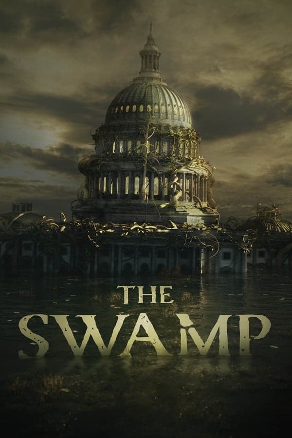 ดูหนังออนไลน์ฟรีเรื่อง The Swamp (2020) บึงเกมการเมือง ดูหนังออนไลน์ HD พากย์ไทย HD