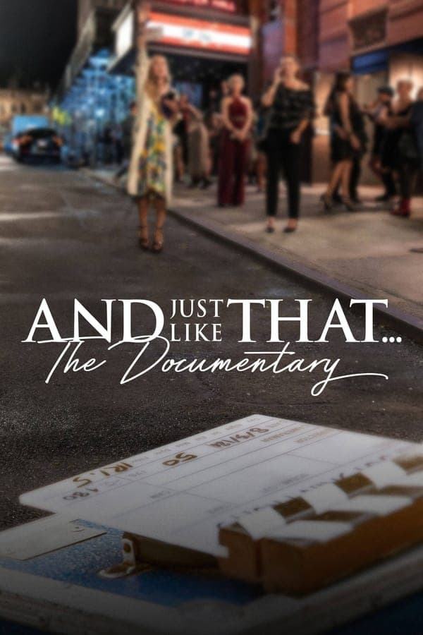 ดูหนังออนไลน์ฟรีเรื่อง And Just Like That the Documentary (2022) แอนด์จัสต์ไลก์แดต…เรื่องราวเบื้องหลัง ดูหนังออนไลน์ HD พากย์ไทย HD