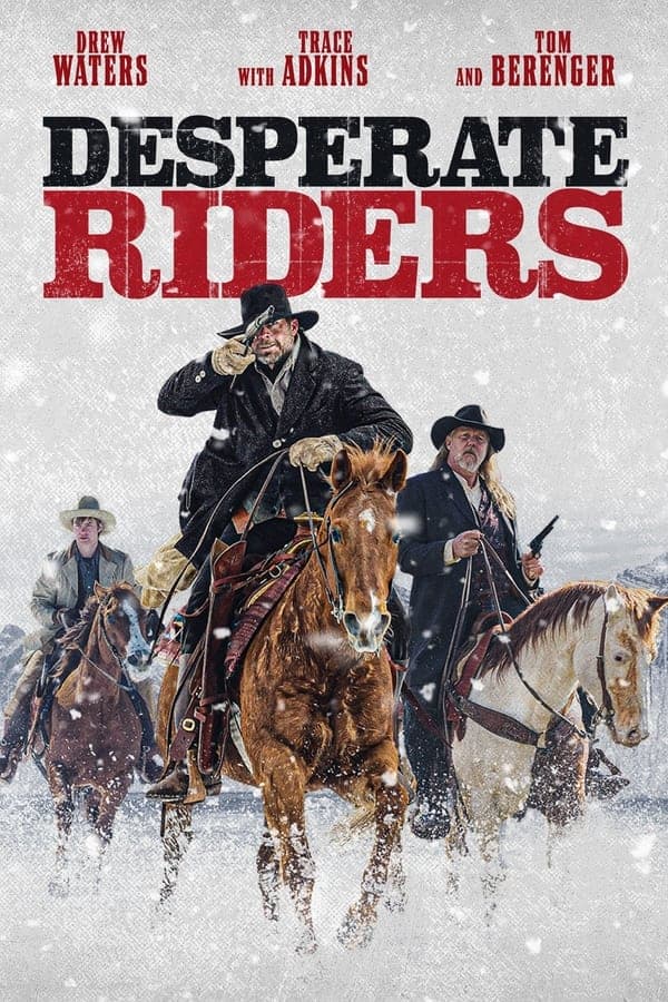 ดูหนังออนไลน์ฟรีเรื่อง Desperate Riders (2022) วีรบุรุษคาวบอย ดูหนังออนไลน์ HD พากย์ไทย HD