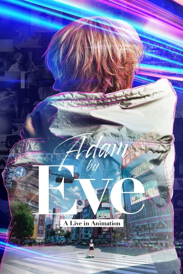 ดู Adam by Eve: A Live in Animation (2022) บรรยายไทย HD อนิเมชั่น (Animation)