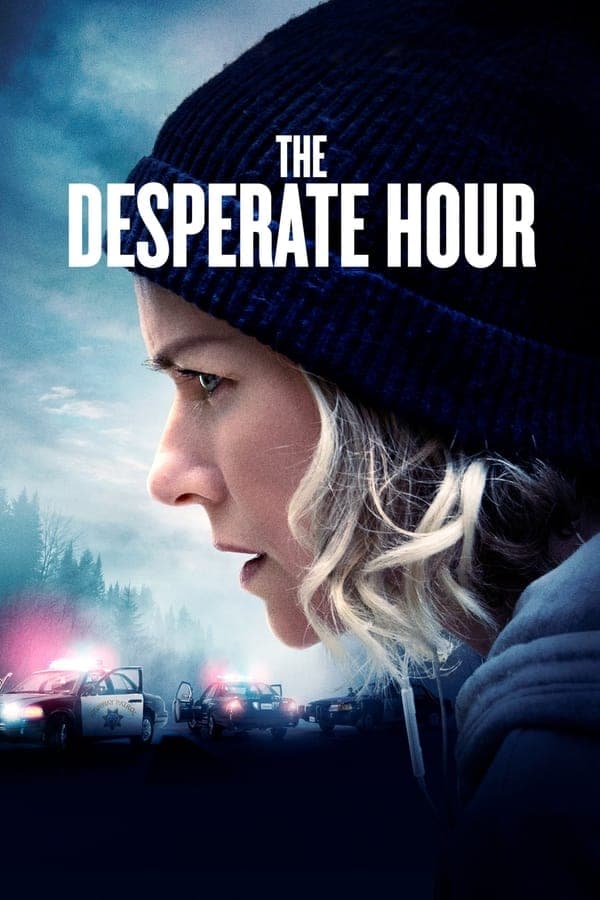 ดูหนังออนไลน์ฟรีเรื่อง The Desperate Hour (2021) ฝ่าวิกฤต วิ่งหนีตาย ดูหนังออนไลน์ HD พากย์ไทย HD