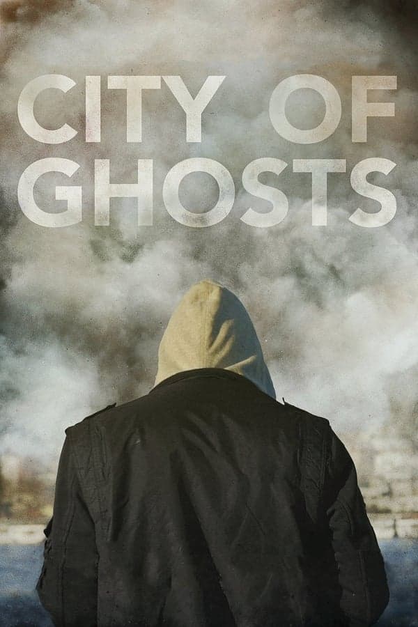 ดูหนังออนไลน์ฟรีเรื่อง City of Ghosts (2017) ดูหนังออนไลน์ HD พากย์ไทย HD