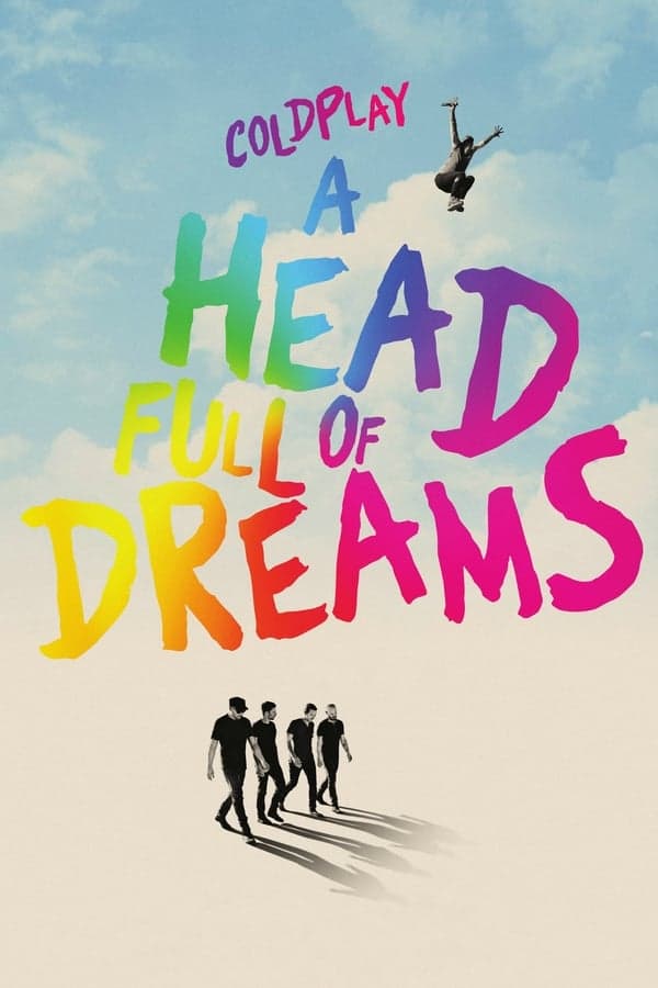 ดูหนังออนไลน์ฟรีเรื่อง Coldplay A Head Full of Dreams (2018) โคลด์เพลย์ อะเฮดฟูลออฟดรีมส์ ดูหนังออนไลน์ HD พากย์ไทย HD