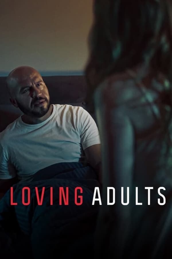 ดูหนังออนไลน์ฟรีเรื่อง Loving Adults (2022) รักจนวันตาย ดูหนังออนไลน์ HD พากย์ไทย HD