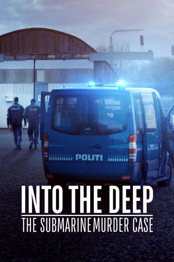 ดูหนังออนไลน์ฟรีเรื่อง Into the Deep The Submarine Murder Case (2020) บรรยายไทย ดูหนังออนไลน์ HD พากย์ไทย HD