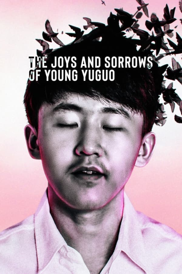 ดูหนังออนไลน์ฟรีเรื่อง The Joys And Sorrows Of Young Yuguo (2022) บรรยายไทย ดูหนังออนไลน์ HD พากย์ไทย HD